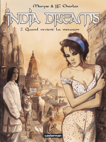 India Dreams - Tome 2 - Quand revient la mousson