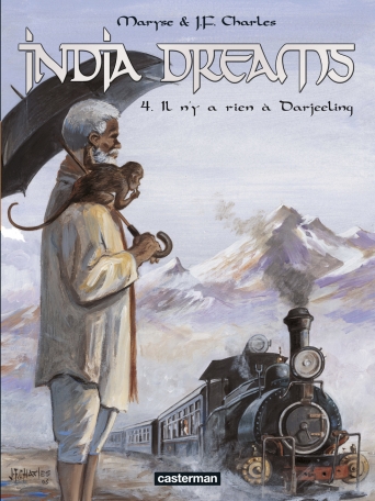 India Dreams - Tome 4 - Il n&#039;y a rien à Darjeeling