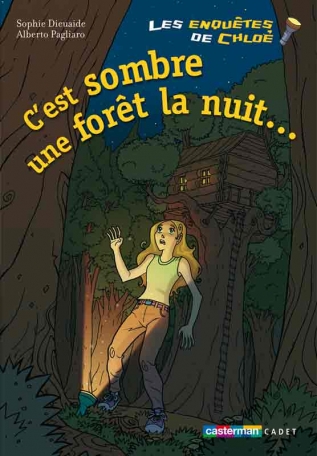 Les enquêtes de Tim et Chloé - Tome 6 - C'est sombre une forêt la nuit - Semi-poche