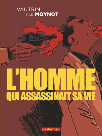 L&#039;homme qui assassinait sa vie