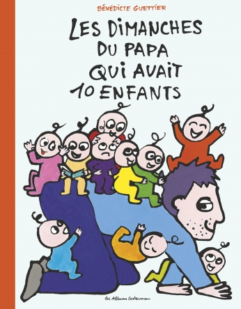 Les dimanches du papa qui avait 10 enfants