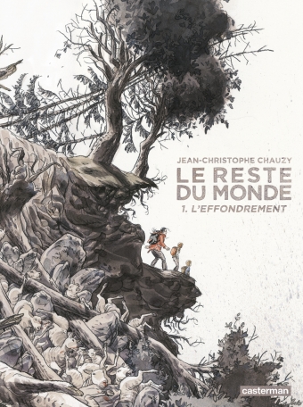 Le reste du monde - Tome 1 - L'effondrement