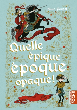 Quelle épique époque opaque