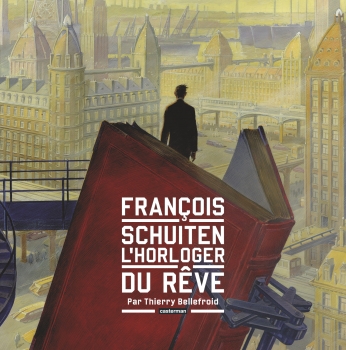 François Schuiten, l&#039;horloger du rêve