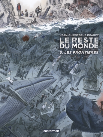 Le reste du monde - Tome 3 - Les frontières