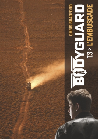 Bodyguard - Tome 3 - L'embuscade