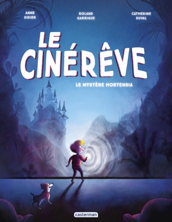 Le Cinérêve - Tome 1 - Le mystère Hortensia