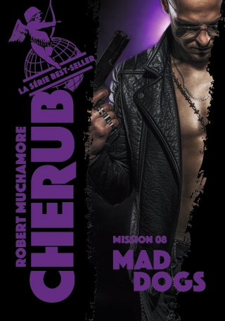 Cherub - Mission 8 : Mad Dogs