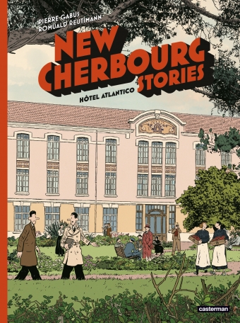 New Cherbourg Stories - Tome 3 - Hôtel Atlantico