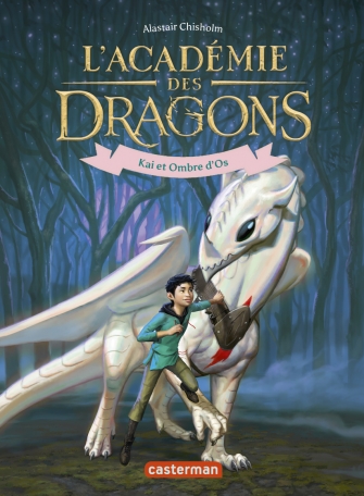 L&#039;académie des dragons - Tome 5 - Kai et Ombre d’Os