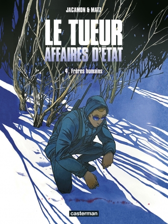 Le Tueur - Affaires d&#039;État - Tome 4 - Frères humains