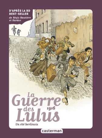 Roman La Guerre des Lulus - Tome 4 - 1916, un été berlinois