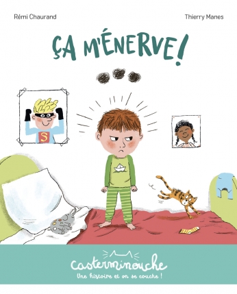 ÇA M’ÉNERVE ! - Petits albums souples