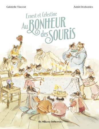 Ernest et Célestine - Au bonheur des souris - édition cartonnée