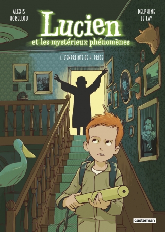 Lucien et les mystérieux phénomènes - Tome 1 - L&#039;empreinte de H. Price - Nouvelle édition