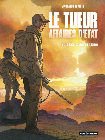 Le Tueur - Affaires d'État - Tome 5 - La face cachée de l'abîme