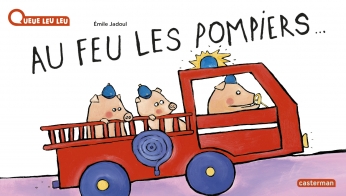 Au feu les pompiers ! - Nouvelle édition