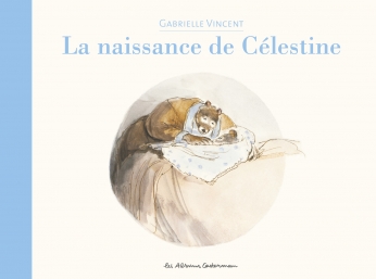 La naissance de Célestine - nouvelle édition