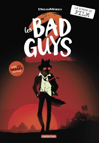 Les Bad guys - Le roman du film 2
