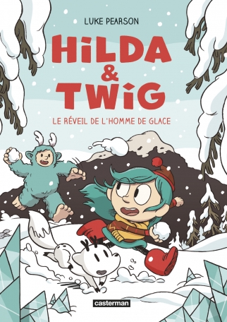 Hilda & Twig - Tome 2 - Le Réveil de l'Homme de glace