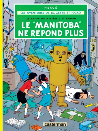 Le &quot;Manitoba&quot; ne répond plus - Tome 1