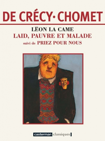 Léon la Came - Tome 2 - Laid,pauvre et malade suivi de Priez pour nous (édition souple)